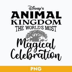 Disney's Animal Kingdom The World's Most Magical Celebration Png, World Magical Celebration Png Digital File