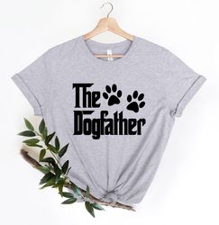 The Dogfather Shirt, Dod Dad Tshirt, Dog Owner Men Tshirt, Father's Day Dog Dad Tshirt, Dog Daddy Tee,Pet Lover Men Shir