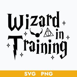 Wizard In Training Svg, Harry Potter Svg, Harry Potter Cricut Svg, Png Digital File