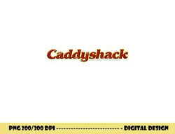 Caddyshack Logo  png, sublimation