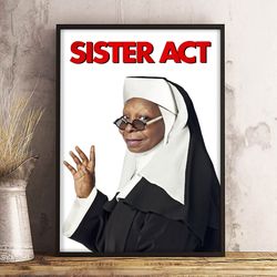 Sister Act Poster, Sister Act Wall Art, Movie Poster, Movie Decoration, Movie Wall Art, Movie Decoration