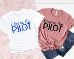 Dibs On The Pilot Shirt,Pilot Girlfriend Shirt,Pilot Wife Shirt,Pilot shirt,Pilot Gifts,I Love My Pilot, Gift for Pilot'