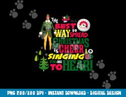 Elf The Best Way to Spread Christmas Cheer  png, sublimation