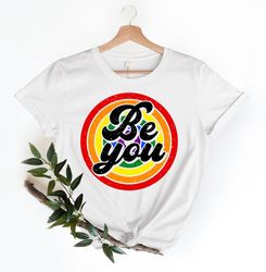 Pride Shirt,Be You LGBTQ Shirt,Pride Month Shirt,Gay Pride T Shirt,Butterfly Rainbow Shirt,Equality Shirt,LGBTQ Gift,Les