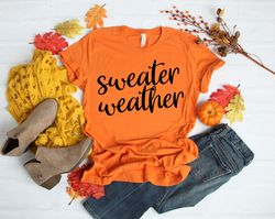 Sweater Weather Shirt,Thankful Fall, Fall Shirt,Fall Family Shirts, Thanksgiving Shirts, Blessed Shirt,Cute Fall Shirt