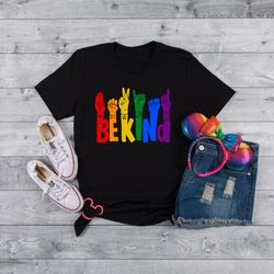 Be Kind Sign Language Shirt, Be Kind Rainbow Shirt, Kindness Shirt, Be Kind Hands, Kind Shirt, Anti-Racism Shirt,Pride M