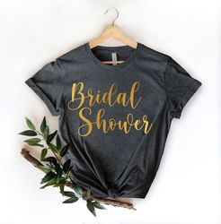Bridal Shower Shirt,Bride Shirt,Bride to Be,Engagement Shirt,Honeymoon Shirt,Bridal Gift,Bridal Shower Gift, Bride Tshir