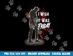 Friday The 13th Jason I Wish it Was Friday Long Sleeve  png, sublimation