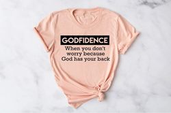 Godfidence shirt, Christian shirt, Religious shirt, Gift for her, Gift for him, Spiritual shirt, Faith Shirts, God has y