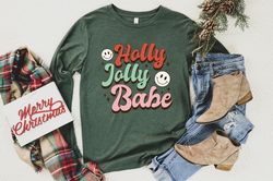 Holly Jolly Babe Christmas Shirt, Retro Christmas Long Sleeve Tee, Retro Xmas sweatshirt, Christmas holiday apparel, Lon