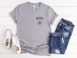 Let It Be Daisy Tee , Unisex T-Shirt , Hippie Shirt , Flower Shirt for Women , Teacher Tee , Mom Tee , Daisy Gift , Vint