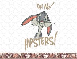 Looney Tunes Bugs Bunny Oh No Hipsters png, sublimation, digital download