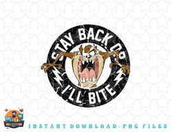 Kids Looney Tunes Taz Stay Back Or Ill Bite png, sublimation, digital download