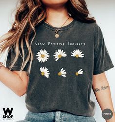 Grow Positive Thoughts Tee, Floral T-shirt, Bohemian Style Shirt, Oversized Shirt, Trending Right Now, Womens Graphic T-