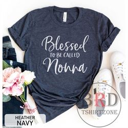 nonna gift, shirt for nonna, christmas gift for nonna, pregnancy announcement, blessed to be called nonna, family announ