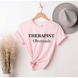 Therapist Obviously, Counselor Shirt, Funny Therapist , Psychologist , Therapist Shirt, Therapist Gift, Gift For Therapi