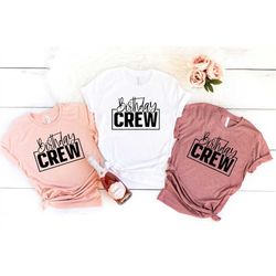 Birthday Crew Shirt,Matching Birthday Group Shirt,Birthday Squad,Birthday Party,Gift For Birthday Girl,Birthday Night Ou