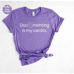 Documenting is my cardio, Funny Social Worker , Child Welfare Worker, Gift for Social Worker, Social Work Shirt, Case Ma