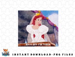Disney The Little Mermaid Ariel Wedding Panel Im Taken png, sublimation, digital download