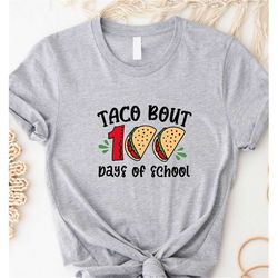 Taco 100 Days of School, Gift Teacher Shirt, 100 Days of School T-shirt, Funny 100 Days Shirt, Western 100 Days, Mexican