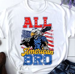4th Of July All American Bro Eagle Softball 2023 Shirt, American Eagle Shirt, Independence day Eagle 2023 Unisex Tee