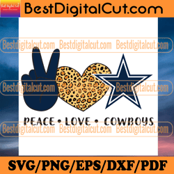 Peace Love Cowboys Svg, Sport Svg, Dallas Cowboys