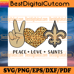 Peace Love Saints Svg, Sport Svg, New Orleans Sain