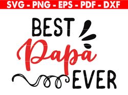 Best Papa Everr Cut File, Papa Svg Cut File, Father Clipart, Cricut, Silhouette Cut File, Funny Dad Svg