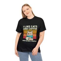 Retro Vintage Cats Lover T-Shirt Womens, I Like Cats And Coffee And Maybe 3 People Shirt, Cats Owner Shirt, Gift For Cat