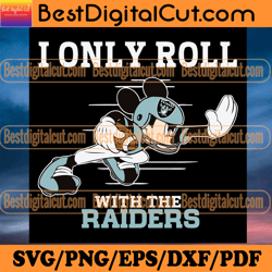 I Only Roll With The Raiders Svg, Sport Svg, Footb