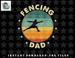 Mens Fencing Dad Father png, sublimation, digital download