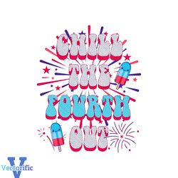 Groovy 4th Of July Chill the Fourth Out SVG Cutting Digital File