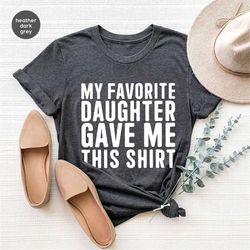 Cute Daddy T-Shirt, Fathers Day Gifts, Gift from Daughter, Fathers Day TShirt, Dad Graphic Tees, Gift for Papa, Cool Dad