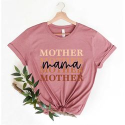 Mother Mama Shirt,  Mother's day Shirt Gift for Wife, Mama Shirt, First Mother's Day, Gifts for Women mothers day shirt