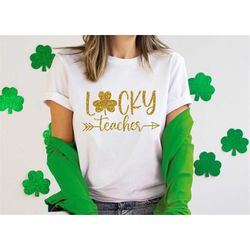 Lucky Teacher St. Pattys Shirt, St St. Patricks Day Teacher shirt, Irish Teacher shirt, Lucky Green Shamrock Teacher Shi