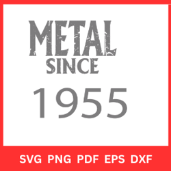 Metal Since 1955 Svg