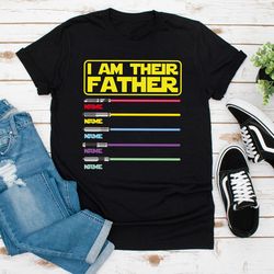 I Am Their Father Personalized Shirt, Dad Shirt, Fathers Day, Star Wars Father Shirt, Custom Shirt With Lightsabers, Dad