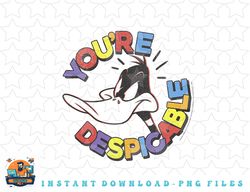 Looney Tunes Daffy Duck Youre Despicable png, sublimation, digital download