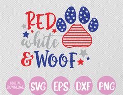 Red White And Woof Patriotic Dog Lover USA Flag 4th Of July Svg, Eps, Png, Dxf, Digital Download