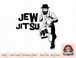 Mens Funny Jew Jitsu Jiu Jitsu Martial Arts png, instant download, digital print