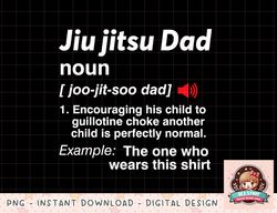 Mens Jiu Jitsu Funny BJJ Cool Gifts define Dad png, instant download, digital print