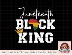 Mens Juneteenth black king with pan african map flag png, instant download, digital print