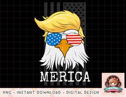 Merica Bald Eagle 4th of July Trump American Flag Funny Gift png, instant download, digital print