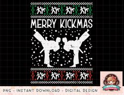 Merry Kickmas Ugly Christmas Karate Jiu Jitsu Martial Gift png, instant download, digital print
