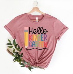 Hello Kindergarten Shirt , Kindergarten Teacher Shirt, First Day of School Shirt, Back To School Shirt, First Grade Shir