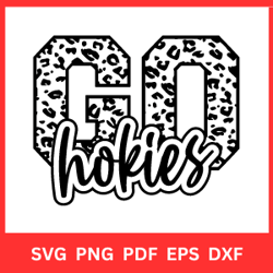 GO HOKIES Leopard Design Svg| Go Hokies print |Go Hokies Leopard Mascot Svg|Cheetah Design/Svg,Pdf,Png