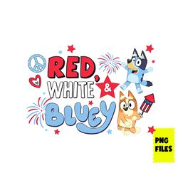 Red White Bluey Png, Bluey 4th Of July Png, Bluey And Bingo Png, Bluey Patriotic Png, 4th Of July Png, Png Digital File