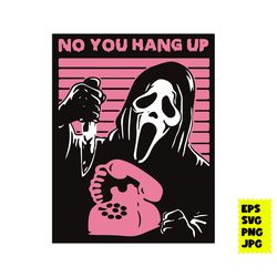 No You Hang Up Png, Ghostface Png, Halloween Png, Ghost Png, Ai Eps Digital File