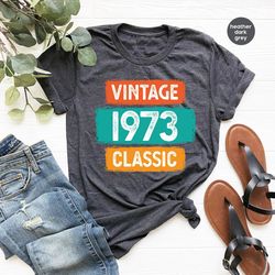 Customized Birthday Shirt, 50th Birthday Tees, 1973 Birthday Shirt, Birthday Gifts, Personalized Birthday Gifts, Vintage