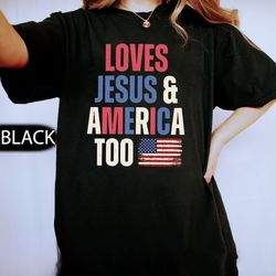 She Loves Jesus And America Too Shirt, Jesus Lover America Shirt, Jesus Independence Day Shirt, American Flag